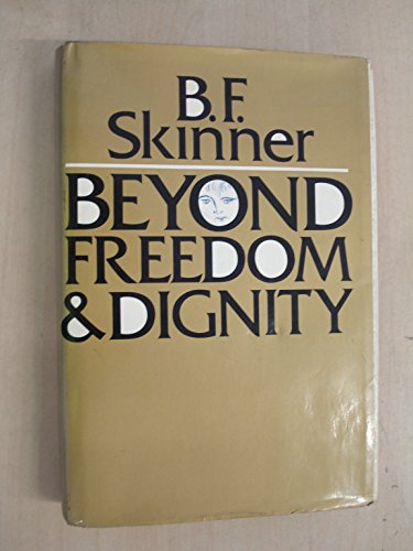 Beyond Freedom & Dignity