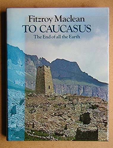 To Caucasus, the End of the Earth