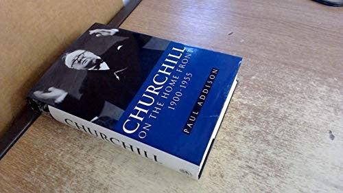 Churchill on the Home Front, 1900-55