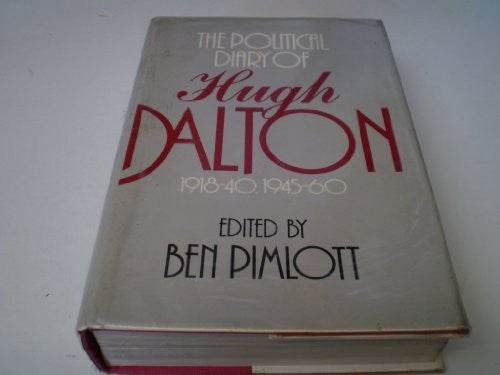 The Political Diary, 1918-40, 1945-60