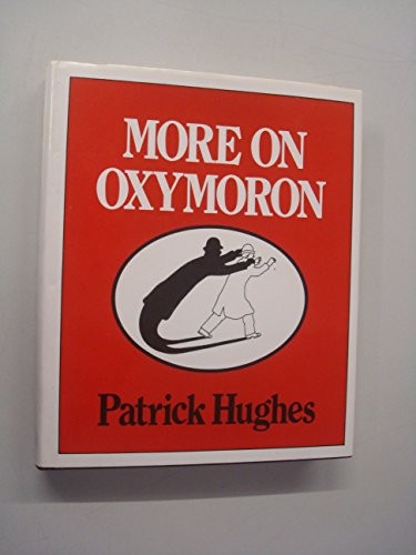More on Oxymoron