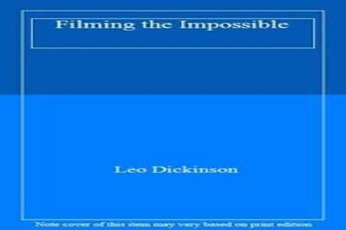 Filming the Impossible