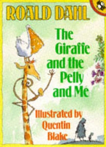 The Giraffe and the Pelly and Me 
