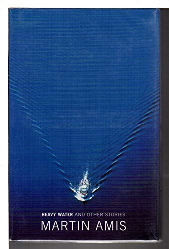 Heavy Water And Other Stories