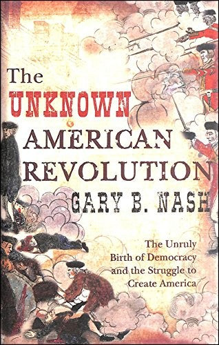 The Unknown American Revolution