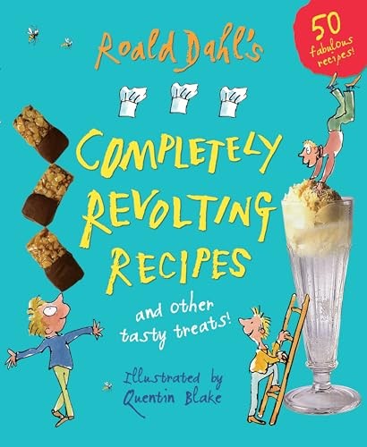 Roald Dahls Completely Revolting Recipes