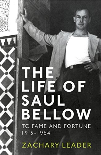 The Life of Saul Bellow