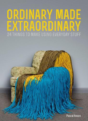 Ordinary Made Extraordinary