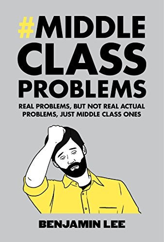 Middle Class Problems
