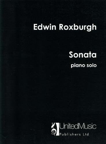 Edwin Roxburgh: Sonata for Piano
