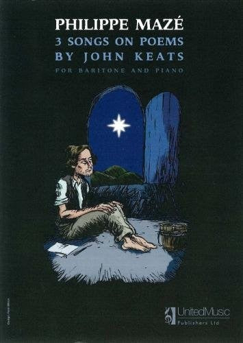P Mazé: 3 Songs on Poems by John Keats (bar) (Voice & Piano)