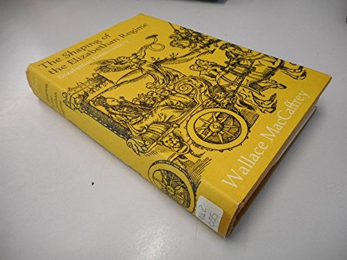 The Shaping of the Elizabethan Regime