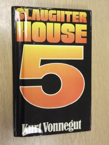 Slaughterhouse Five or, The Children's Crusade
