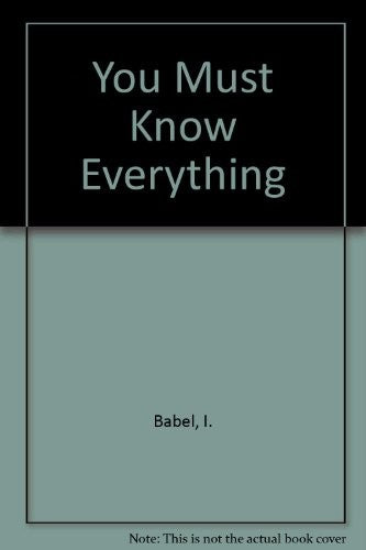 You Must Know Everything