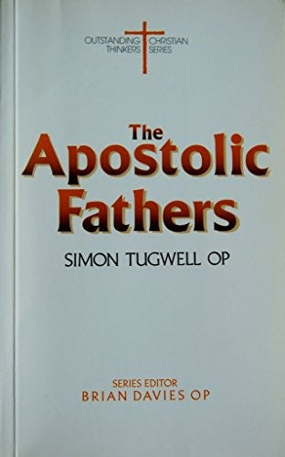 The Apostolic Fathers (Outstanding Christian Thinkers)