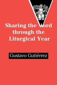 Sharing the Word Through the Liturgical Year 