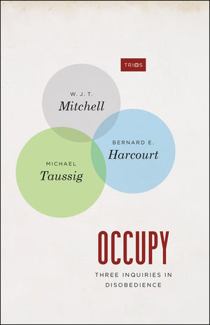 Occupy – Three Inquiries in Disobedience