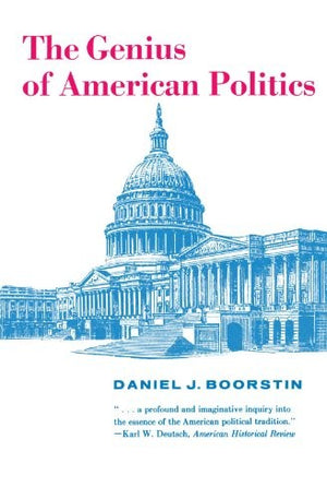 The Genius of American Politics