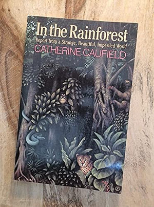 In the Rainforest/Report from a Strange, Beautiful, Imperiled World