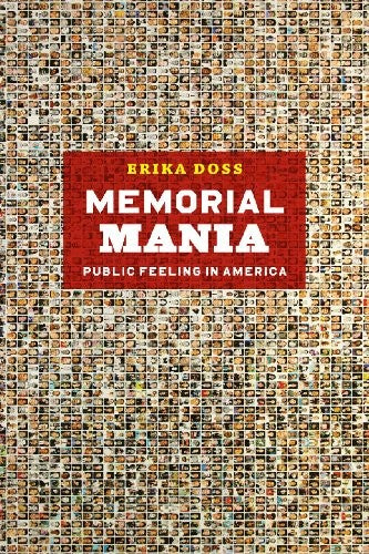 Memorial Mania  Public Feeling in America