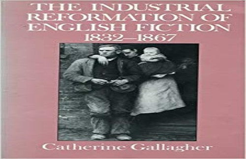 The Gallagher: the Industrial Reformation of English Fiction (Pr Only)