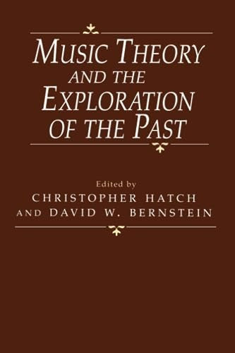 Music Theory and the Exploration of the Past
