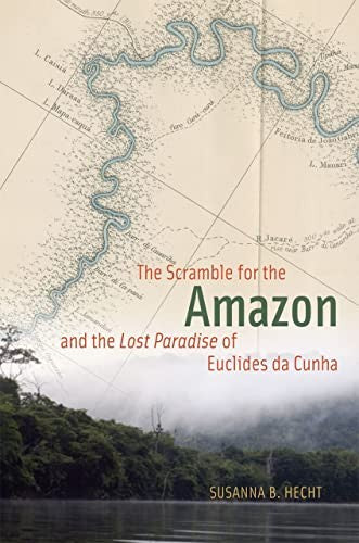 The Scramble for the Amazon and the "Lost Paradise" of Euclides da Cunha