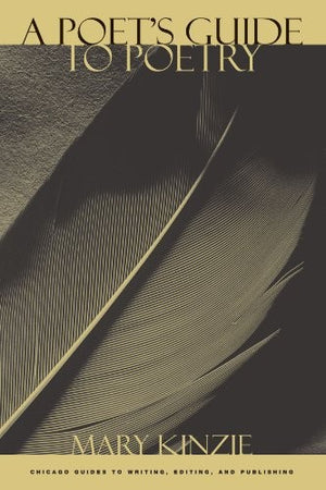A Poet's Guide to Poetry