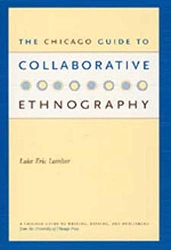 The Chicago Guide to Collaborative Ethnography