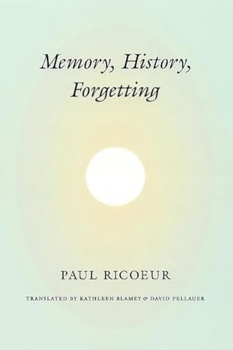 Memory, History, Forgetting