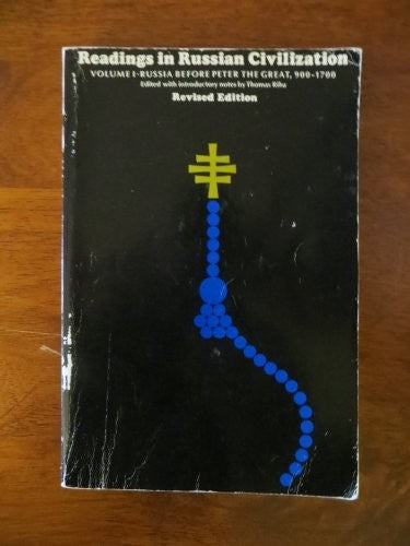 Readings in Russian Civilization Volume I