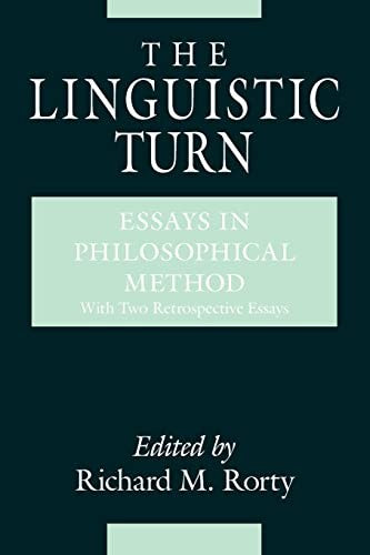 The Linguistic Turn  Essays in Philosophical Method