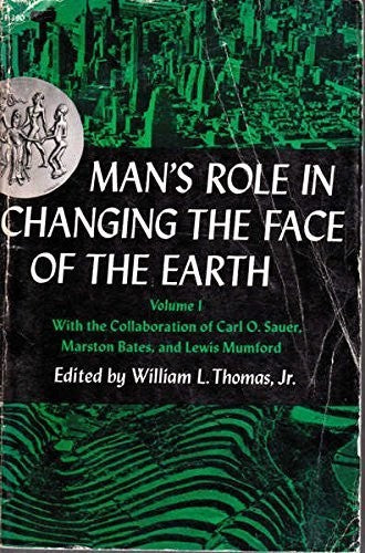 Man's Role in Changing the Face of the Earth