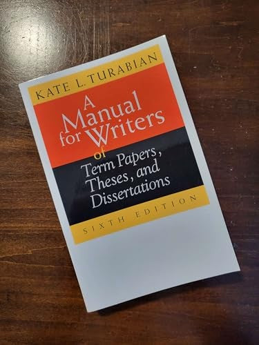A Manual for Writers of Term Papers, Theses and Dissertations