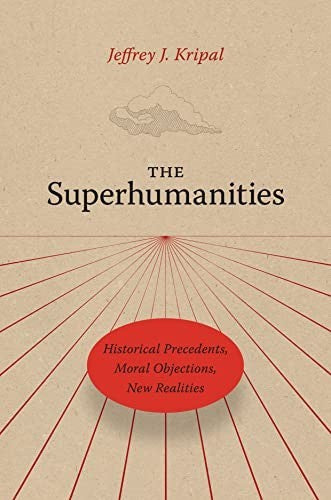 The Superhumanities