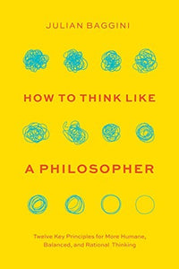 How to Think Like a Philosopher 