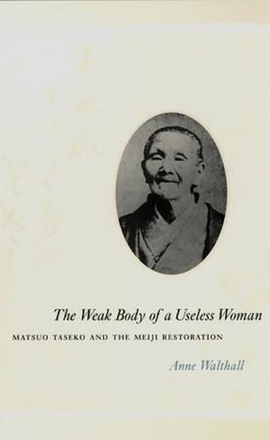 The Weak Body of a Useless Woman