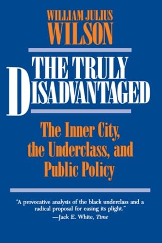 The Truly Disadvantaged