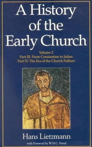 A History of the Early Church, Vol 2