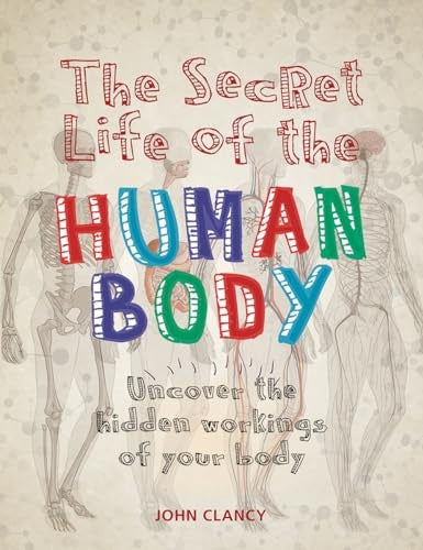 The Secret Life of the Human Body