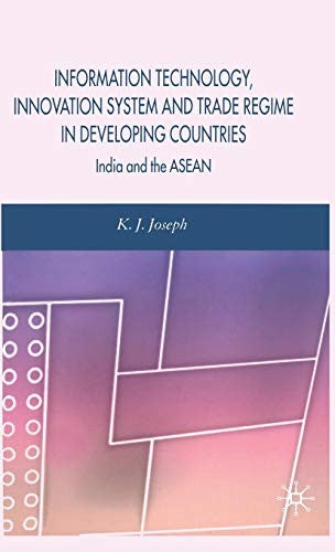 Information Technology, Innovation System and Trade Regime in Developing Countries