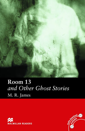 Macmillan Readers Room Thirteen and Other Ghost Stories Elementary without CD