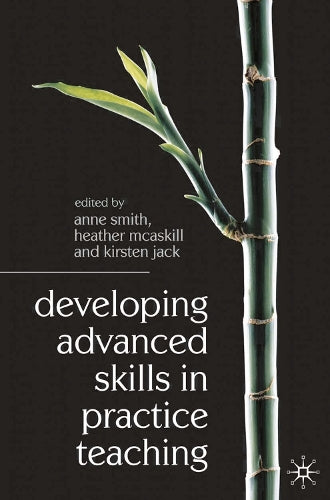 Developing Advanced Skills in Practice Teaching