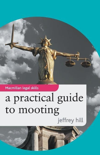 A Practical Guide to Mooting