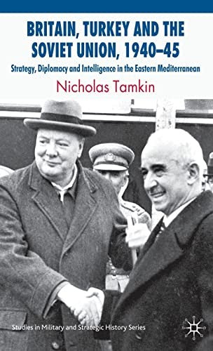 Britain, Turkey and the Soviet Union, 194045