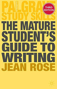 The Mature Student's Guide to Writing 