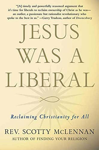 Jesus Was a Liberal