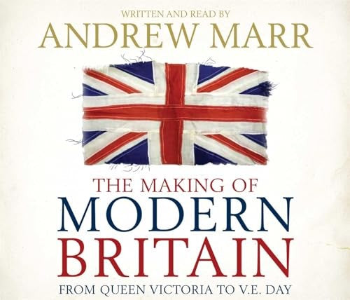 The Making of Modern Britain