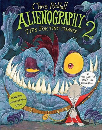 Alienography 2: Tips for Tiny Tyrants