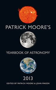 Patrick Moore's Yearbook of Astronomy 2013 